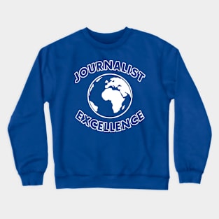 Journalist Excellence Crewneck Sweatshirt